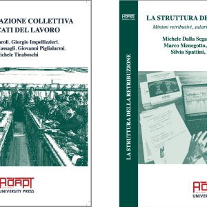 “Contrattazione collettiva e mercati del lavoro” + “La struttura della retribuzione”