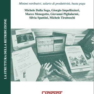 La struttura della retribuzione. Minimi retributivi, salario di produttività, busta paga